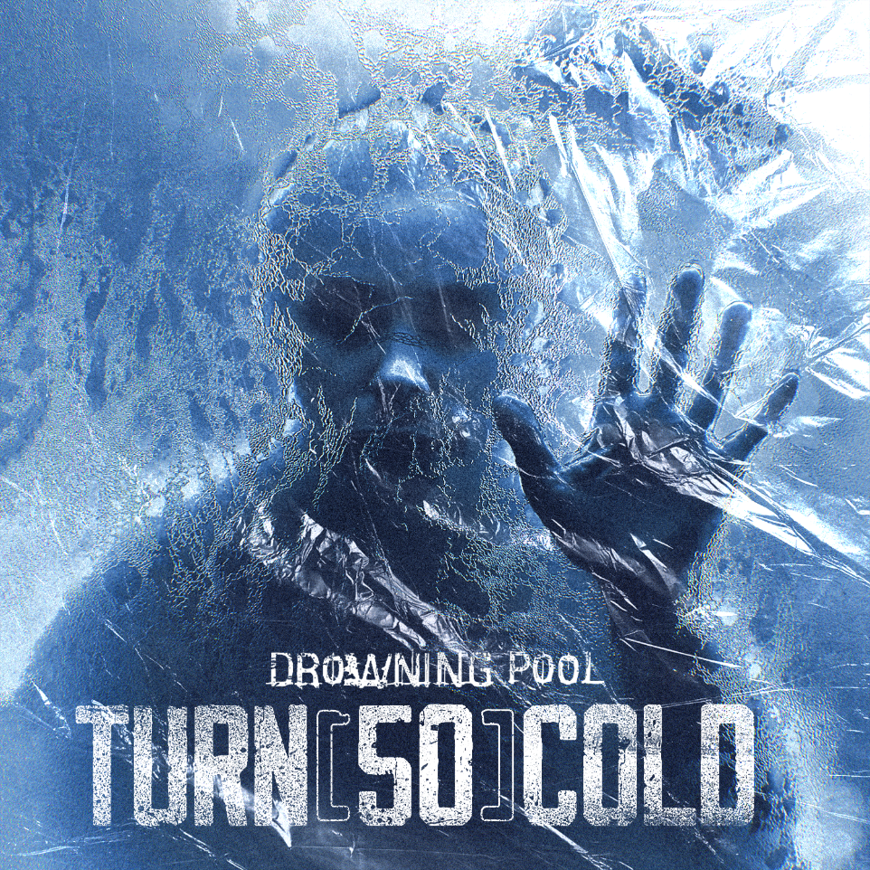 Drowning Pool - Turn So Cold