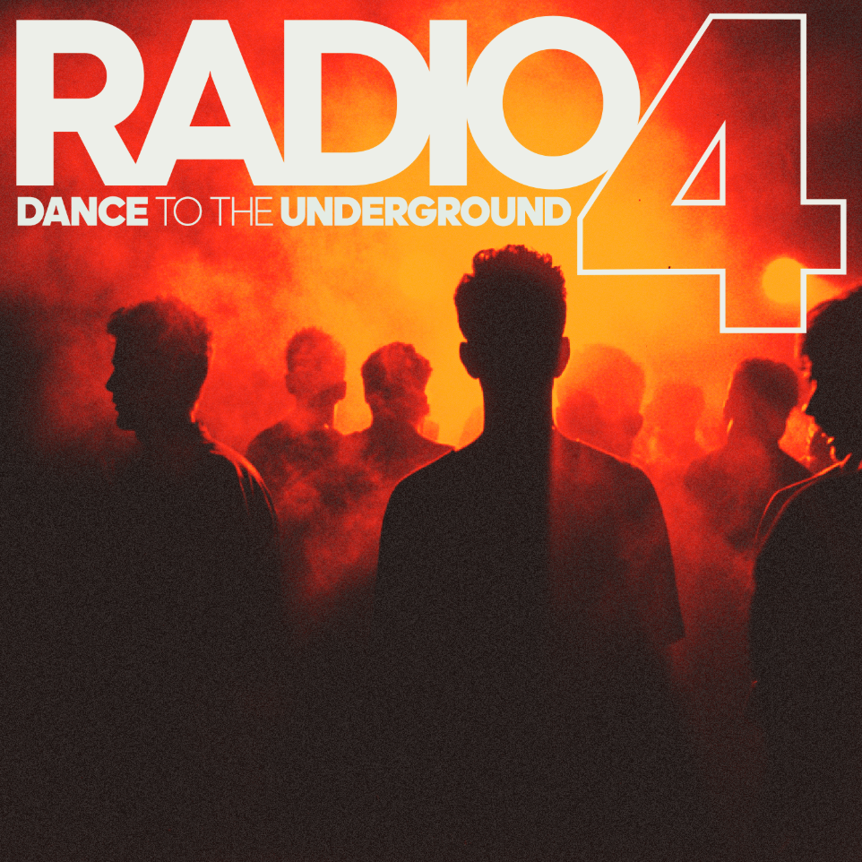 Radio 4 - Dance To The Underground